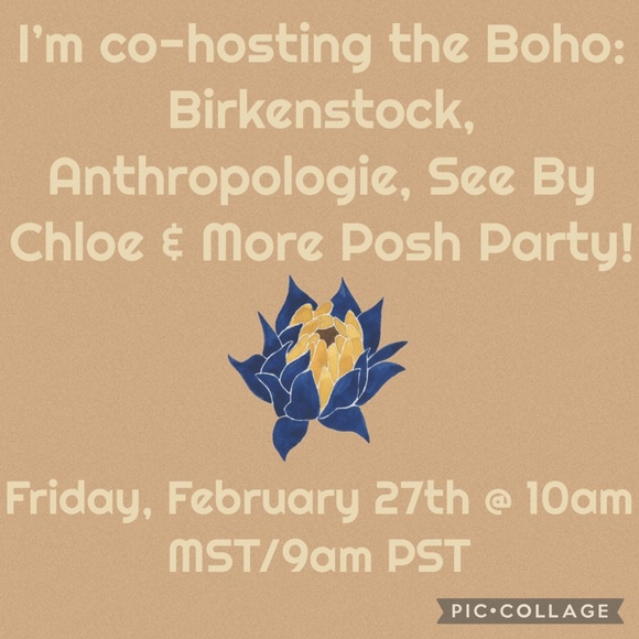 Other - I’m co-hosting the Boho brands Posh Party 2/27!